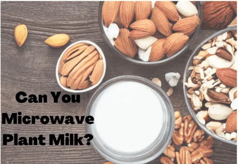 Can You Microwave Plant Milk? Yes, here’s how!
