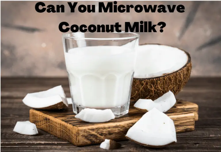Can You Microwave Coconut Milk? The Right Way to Do It