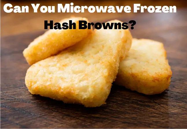 microwave hashbrowns on a wooden table