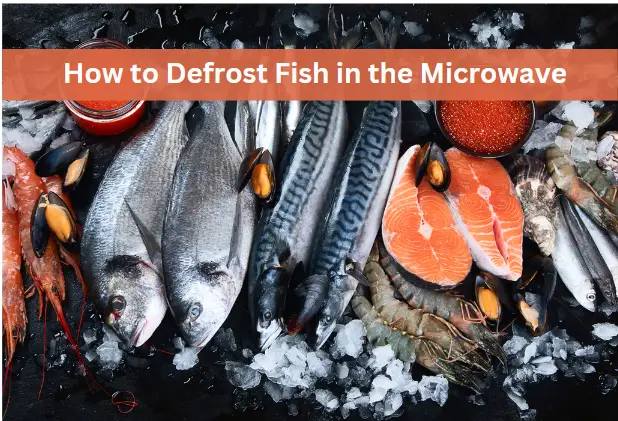 Can You Defrost Fish in the Microwave? Yes, With These Precautions
