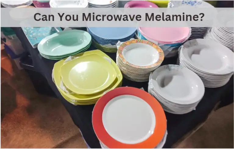 Can Melamine Go in the Microwave? Find out now