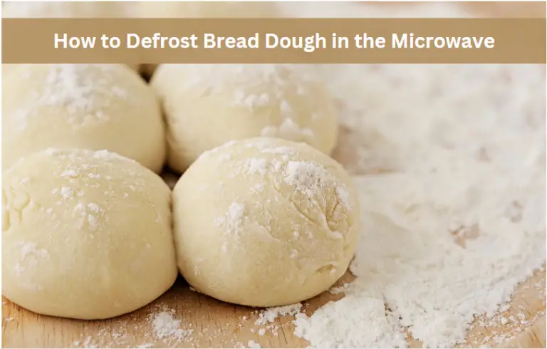 How to Defrost Bread Dough in the Microwave! Quick and Easy