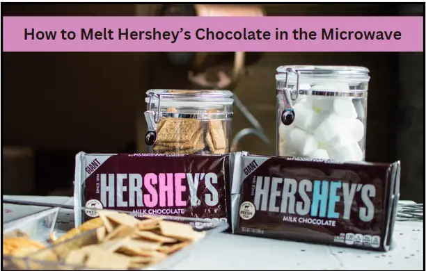 How to Melt Hershey’s Chocolate in the Microwave: Quick and Easy Steps!